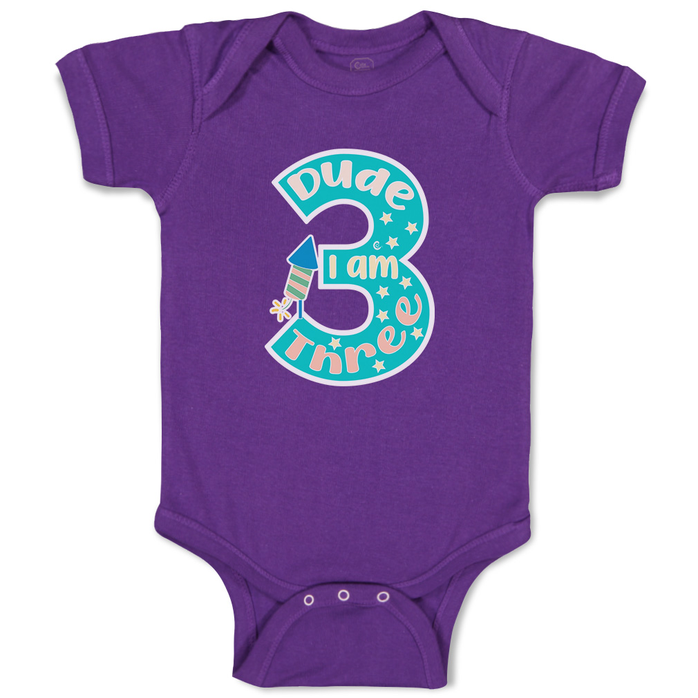 Baby Bodysuit Dude I Am 3 Funny Cotton Boy & Girl Baby Clothes - Picture 13 of 21