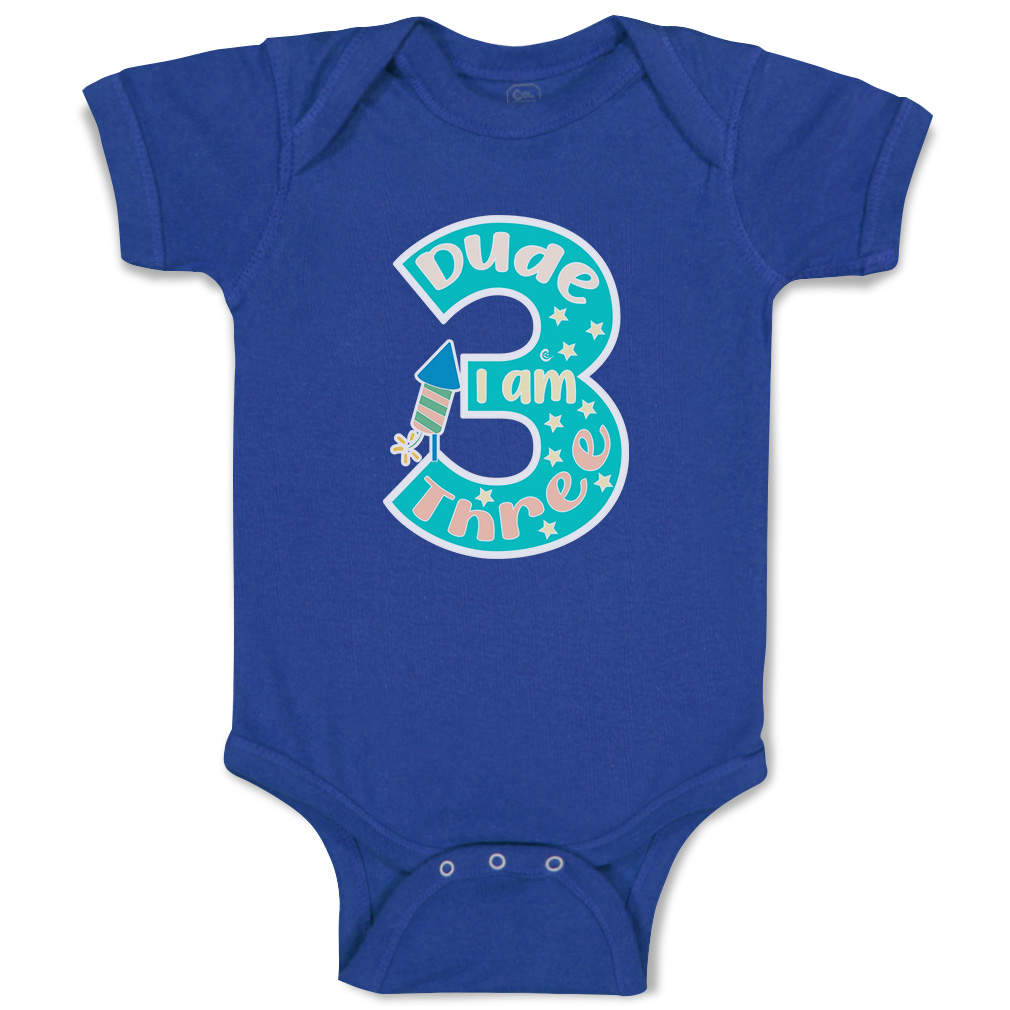 Baby Bodysuit Dude I Am 3 Funny Cotton Boy & Girl Baby Clothes - Picture 15 of 21