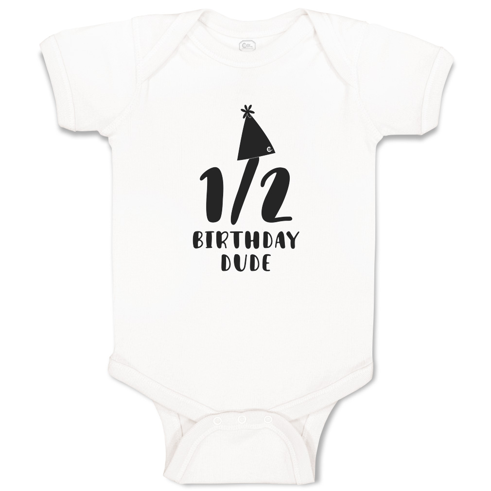 Baby Bodysuit Half Birthday Dude Birthday Hat Style A Boy & Girl Baby Clothes - Picture 17 of 21