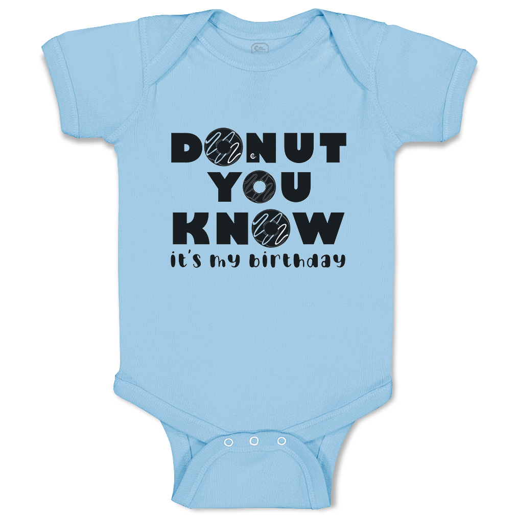 Baby Bodysuit Donut You Know It Is My Birthday Donut Style A Funny Cotton - Picture 10 of 21