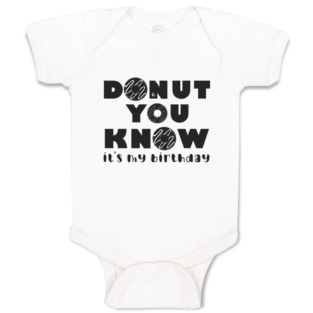 Baby Bodysuit Donut You Know It Is My Birthday Donut Style A Funny Cotton - Picture 17 of 21