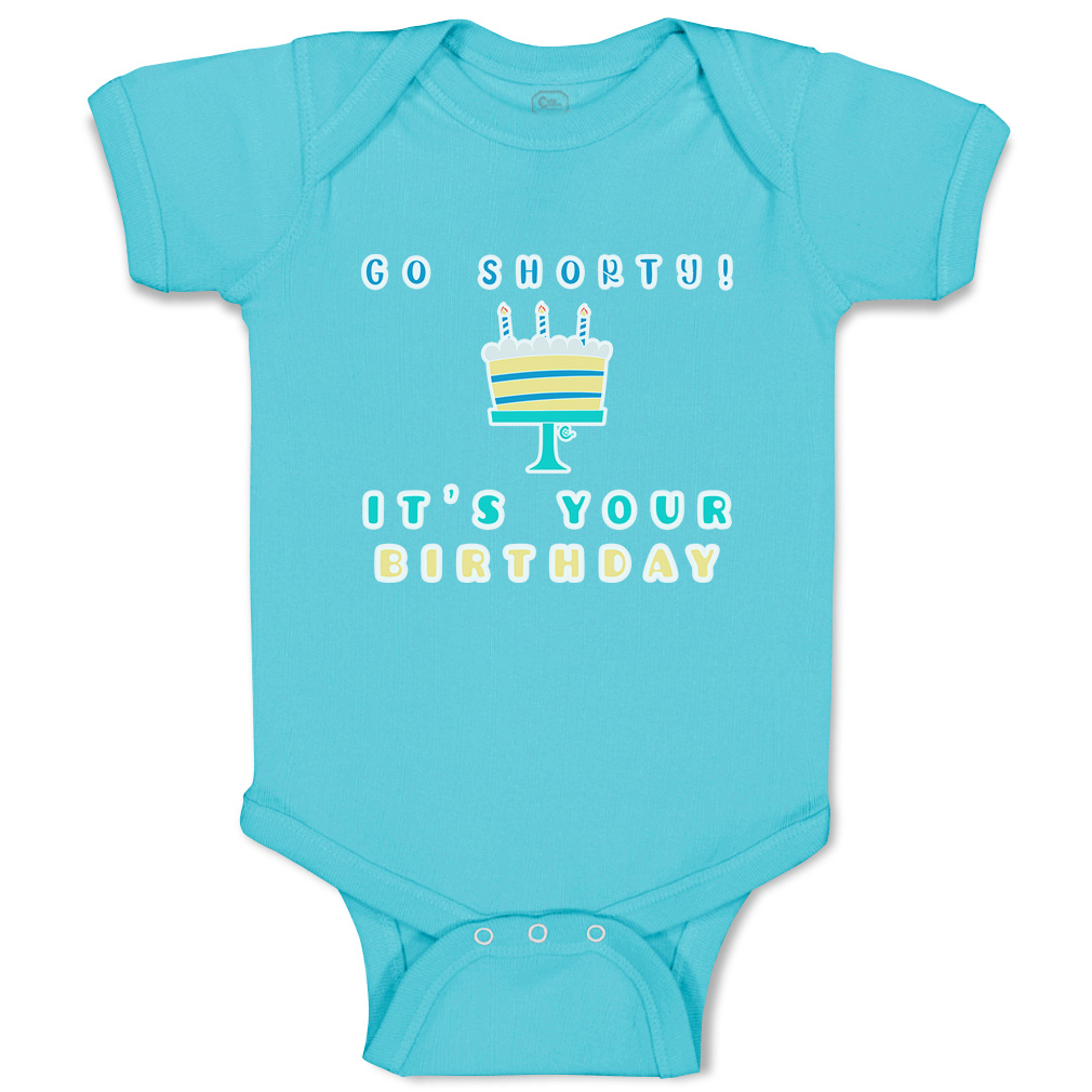 Baby Bodysuit Go Shorty Your Birthday Cakes Funny Cotton Boy & Girl Baby Clothes - Picture 21 of 21