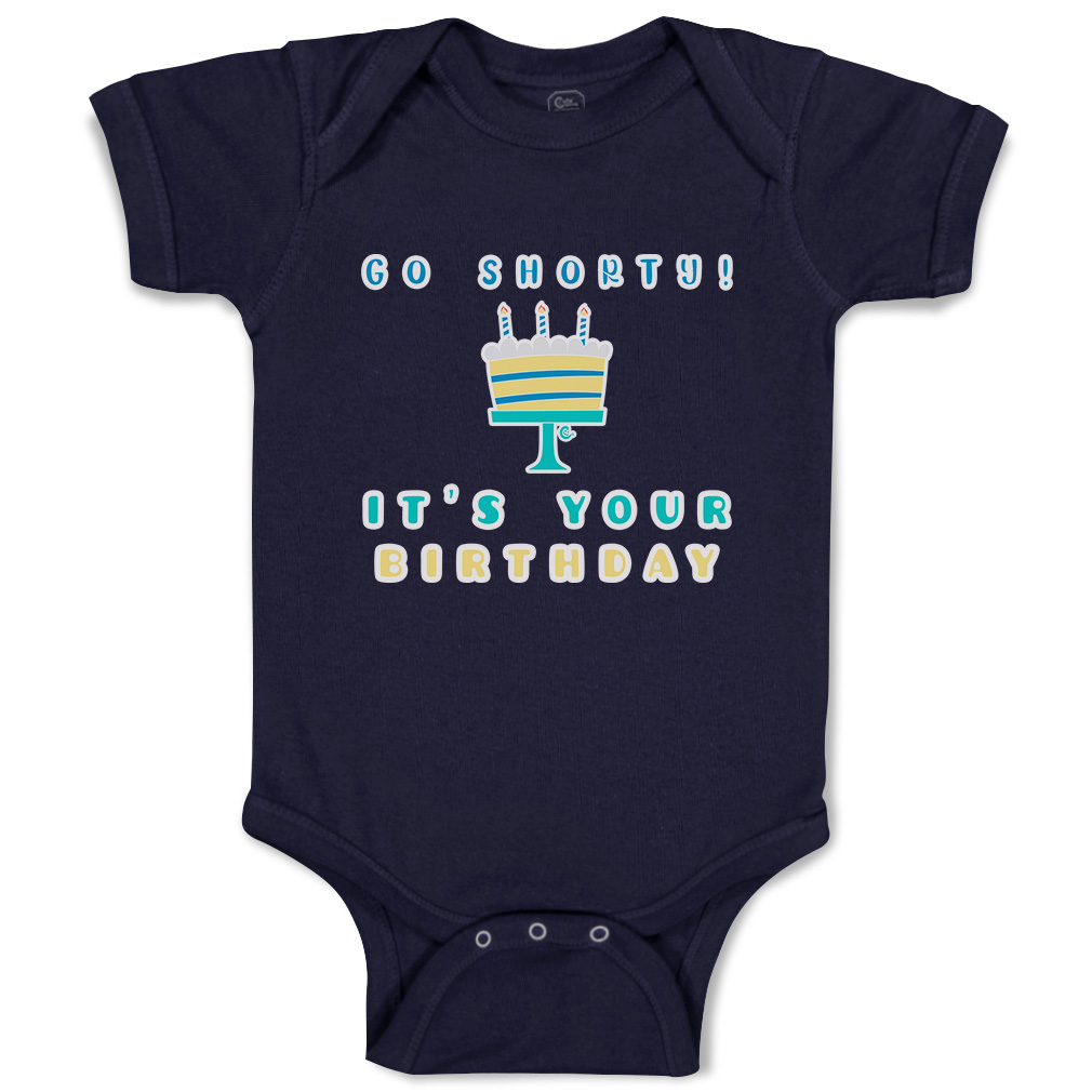 Baby Bodysuit Go Shorty Your Birthday Cakes Funny Cotton Boy & Girl Baby Clothes - Picture 11 of 21