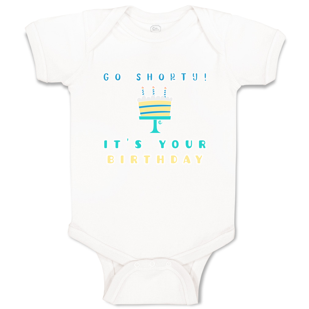 Baby Bodysuit Go Shorty Your Birthday Cakes Funny Cotton Boy & Girl Baby Clothes - Picture 17 of 21