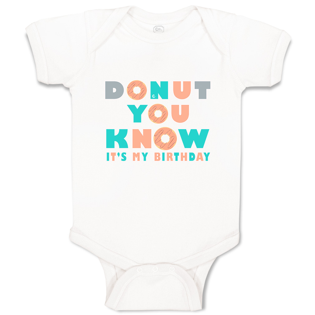 Baby Bodysuit Donut You Know It Is My Birthday Donut Boy & Girl Baby Clothes - Picture 17 of 21